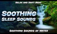 Relaxing Music and Soothing Sounds of Water / Relax and Drift Away